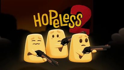   Hopeless 2:    (  )  