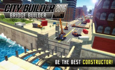 Скачать взломанную City Builder 16 Bridge Builder (Мод все открыто) на Андроид