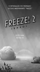   Freeze! 2 -  (  )  